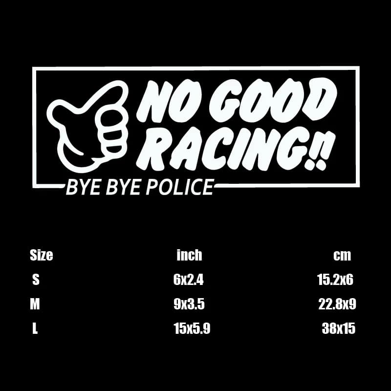 "NO GOOD RACING!!" Autocollants « BYEBYE POLICE », parfaits pour ajouter une touche d'humour à vos v